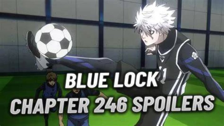 Blue Lock: Chapter 246 Release Date, Spoilers, and Predictions