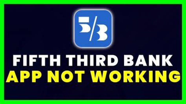 Fifth Third Bank App Not Functioning: Troubleshooting Tips and Solutions