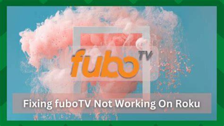 FuboTV Not Functioning on Roku