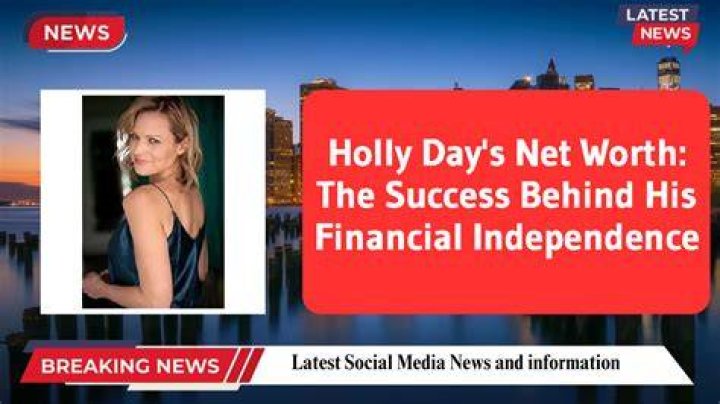 Holly Day Net Worth