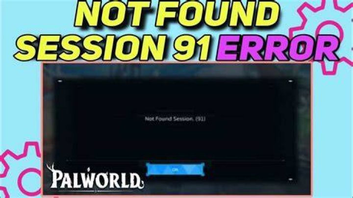 How to Fix / Solve Palworld Not Found Session (91) Error - SarkariResult
