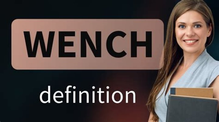 What does it mean to be called a wench